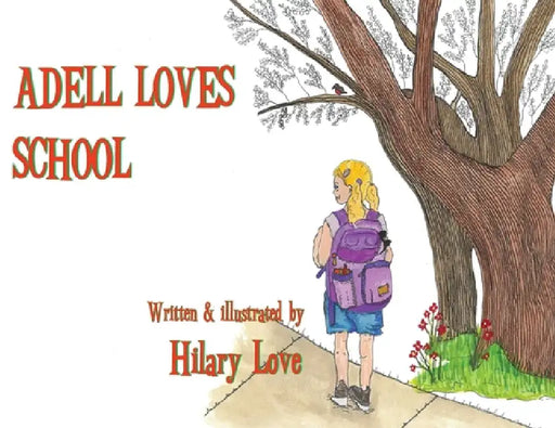 Adell Loves School by Hilary Love