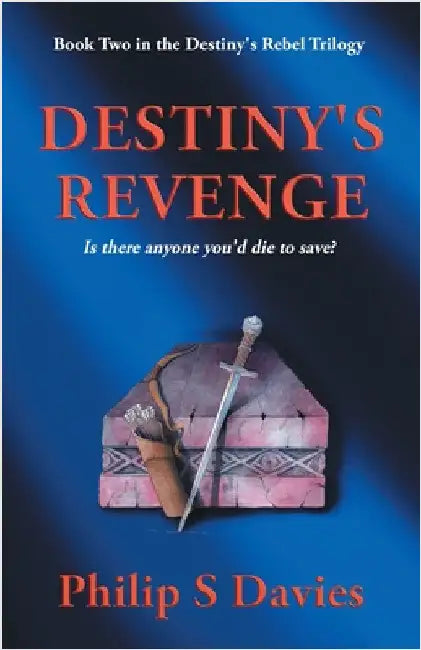 Destiny's Revenge by Davies, Philip S.