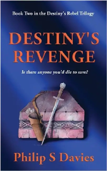 Destiny's Revenge by Davies, Philip S.