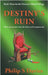 Destiny's Ruin by Davies, Philip S.