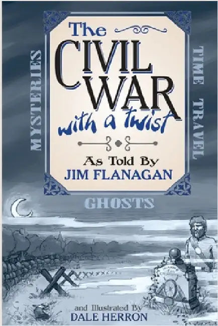 The Civil War: With a Twist by Flanagan, Jim