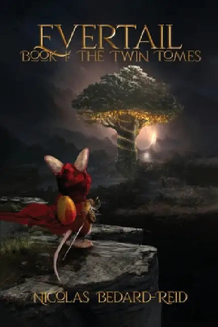 Evertail: The Twin Tomes by Nicolas Bedard Reid