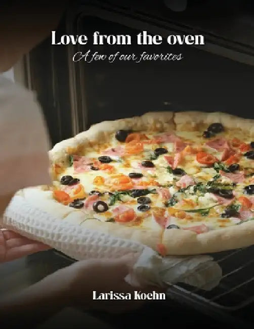Love From the Oven by Larissa Kohen