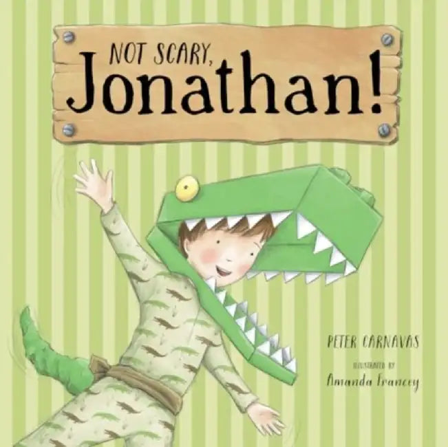 Not Scary, Jonathan! by Peter Carnavas