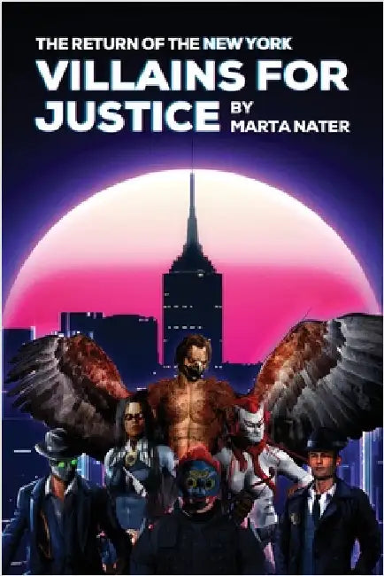 The Return Of The NY Villains For Justice by Nater, Marta