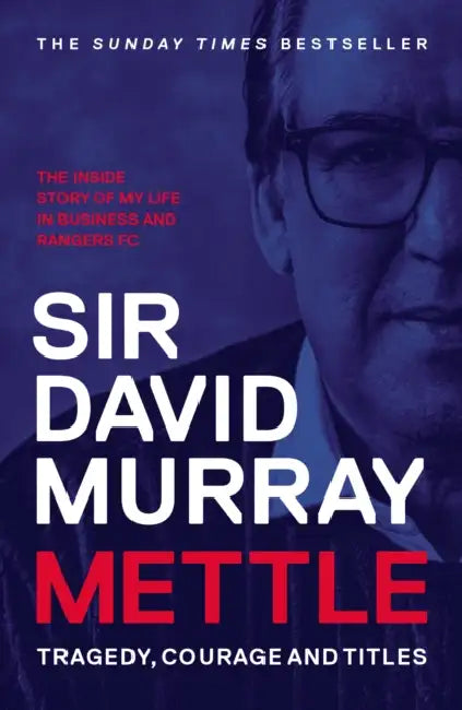 Mettle: Tragedy, Courage and Titles by David Murray