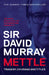 Mettle: Tragedy, Courage and Titles by David Murray