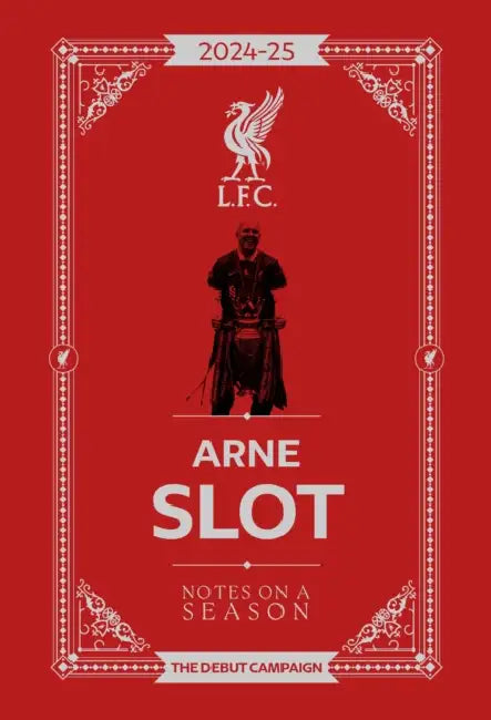 Arne Slot - Notes on a Season by Arne Slot
