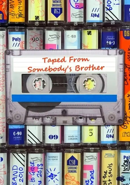 Taped From Somebody's Brother by Mark Davidson