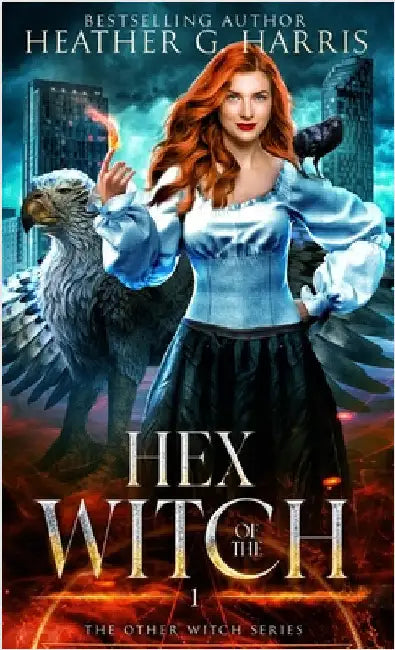 Hex of the Witch: An Urban Fantasy Novel by Harris, Heather G.