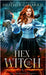 Hex of the Witch: An Urban Fantasy Novel by Harris, Heather G.
