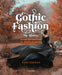 Gothic Fashion the History: From Barbarians to Haute Couture (Compact Edition)