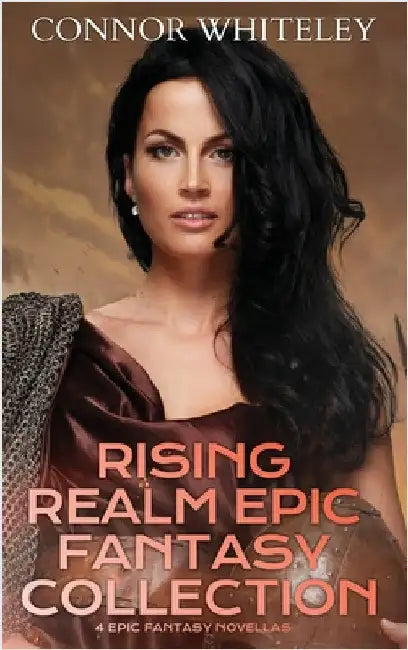 Rising Realm Epic Fantasy Collection: 4 Epic Fantasy Novellas by Whiteley, Connor