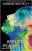 Applied Psychology: Applying Social Psychology, Cognitive Psychology And More To Real-World Problems by Whiteley, Connor