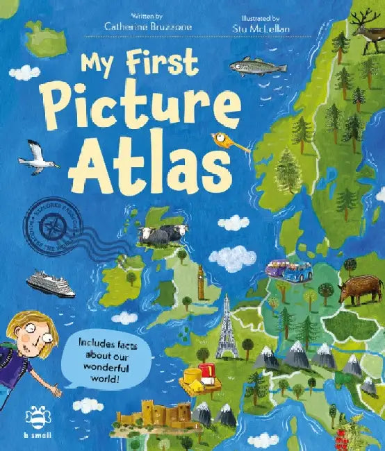 My First Picture Atlas: Includes Facts About Our Wonderful World! by Catherine Bruzzone