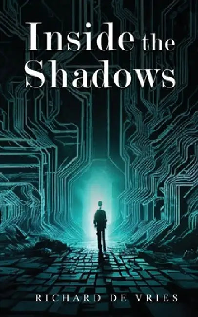 Inside the Shadows by Richard de Vries
