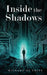 Inside the Shadows by Richard de Vries