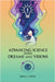 Advancing Science with Dreams and Visions by White, John