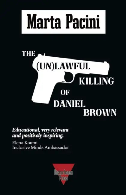 The (Un)lawful Killing of Daniel Brown by Marta Pacini