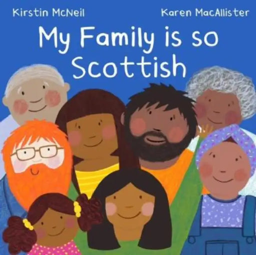 My Family is so Scottish by Kirstin McNeil