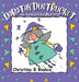 Dorothy Dustbucket by Christina B. Bianco