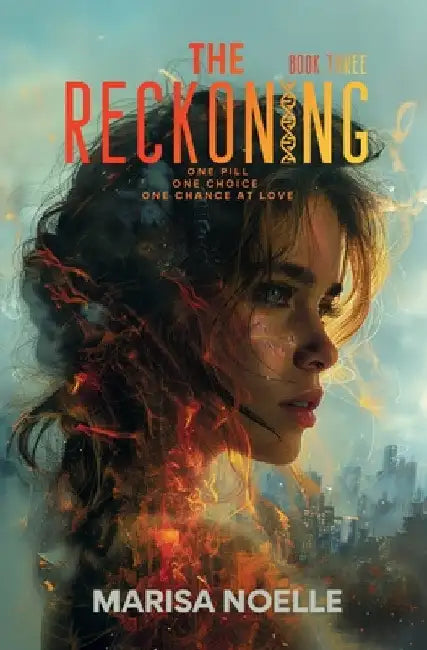 The Reckoning: A Young Adult Coming of Age Sci-fi Dystopian Romance by Noelle, Marisa