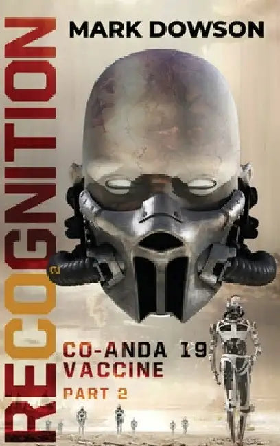 ReCognition- CO-ANDA 19 VACCINE, Part 2 by Mark Dowson