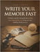 Write Your Memoir Fast: A simple step-by-step guide on writing your inspiring life story using our easy building-block process by Jones, Hackney And