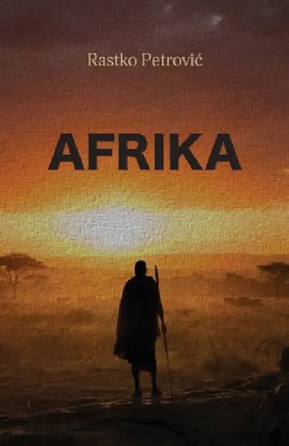Afrika by Rastko Petrovic