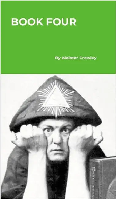 Book Four by Crowley, Aleister
