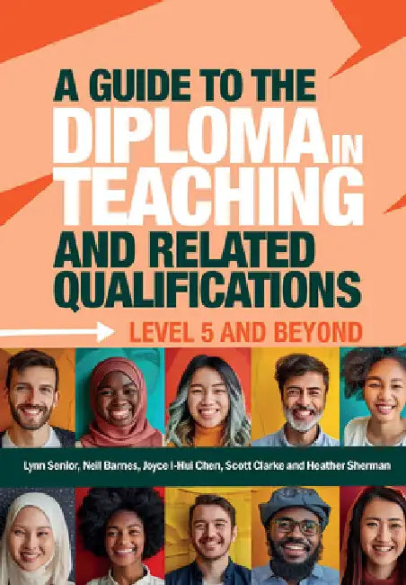 A Guide to the Diploma in Teaching and Related Qualifications: Level 5 and Beyond by Lynn Senior
