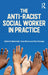 The Anti-Racist Social Worker in Practice by Nimal Jude