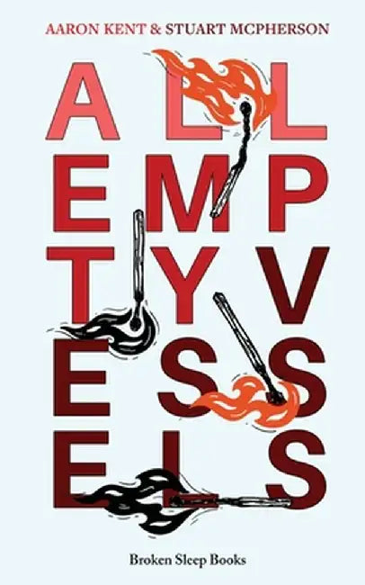 All Empty Vessels by Aaron Kent