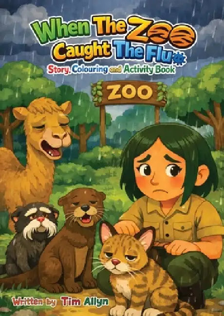 When The Zoo Caught The Flu by Tim Allyn
