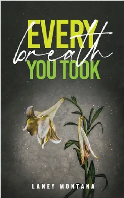Every Breath You Took by Montana, Laney