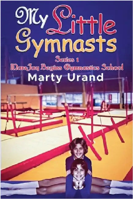 My Little Gymnasts by Urand, Marty