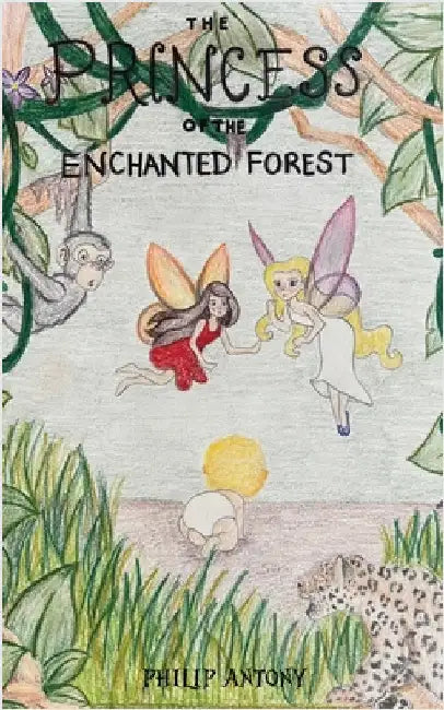 The Princess of the Enchanted Forest by Antony, Philip