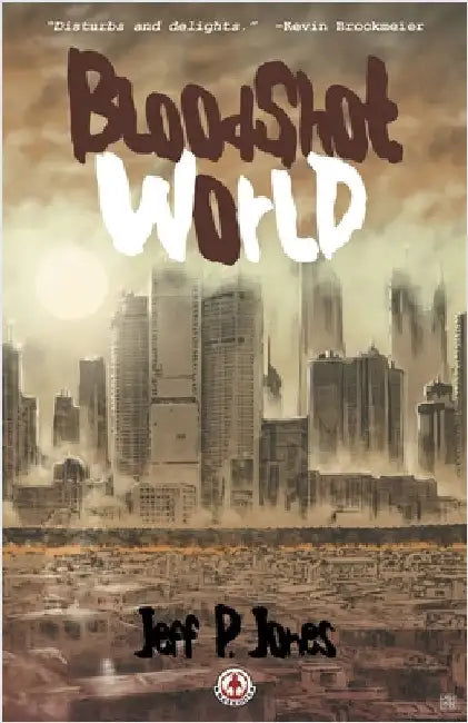 Bloodshot World by Jones, Jeff P.