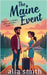 The Maine Event: A heartwarming forced proximity single-dad romance by Smith, Alia