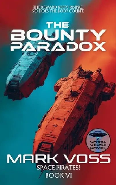The Bounty Paradox: A Science-Fiction Adventure by Mark Voss