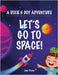 A Dixie & Dot Adventure: Let's Go to Space! by Thome, Jane