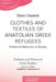 Clothes and Textiles of Anatolian Greek Refugees: Embodied Memories on Display by Eleni Chasioti