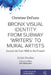 Bronx Visual Identity from Subway 'Writers' to Mural Artists: Aerosol Art from 1968 to the Present by Christine Defazio