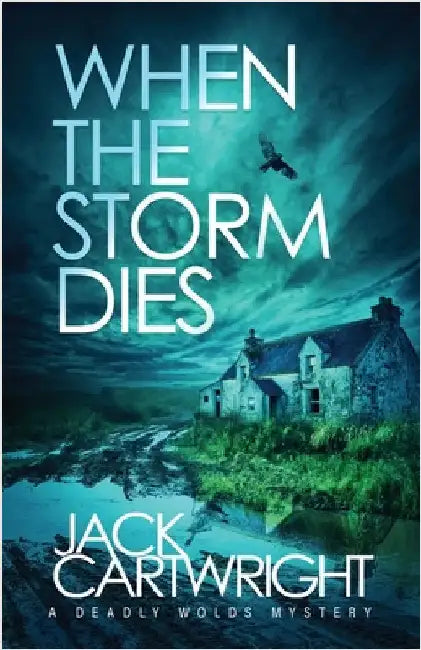 When The Storm Dies by Cartwright, Jack