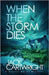 When The Storm Dies by Cartwright, Jack