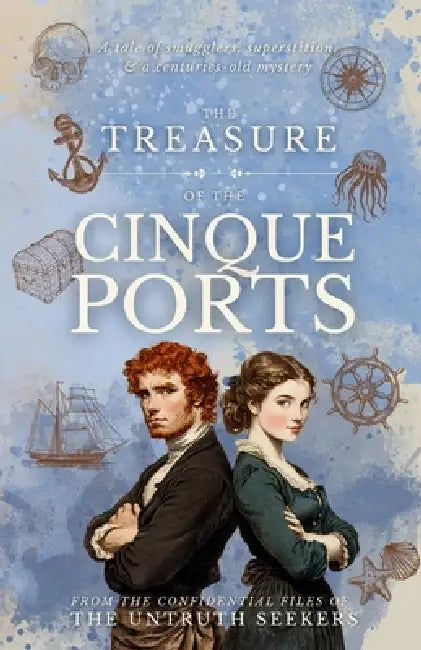 The Treasure of the Cinque Ports: A cursed treasure, the Hawkhurst Gang, and 18th-century Rye: historical fiction set in Sussex and Kent by Untruth Seekers, Inez Rodk