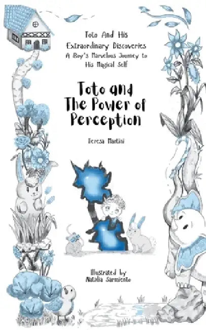 Toto and The Power of Perception by Teresa Martini, Natalia Sarmiento