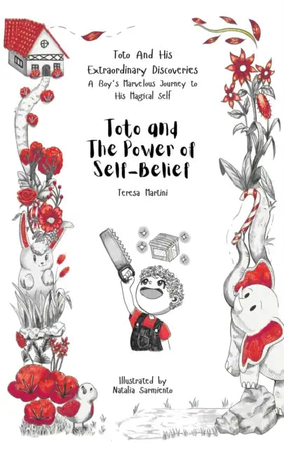 Toto and The Power of Self-Belief by Teresa Martini, Natalia Sarmiento