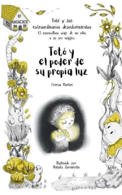 Totó y el poder de su propia luz by Teresa Martini, Natalia Sarmiento