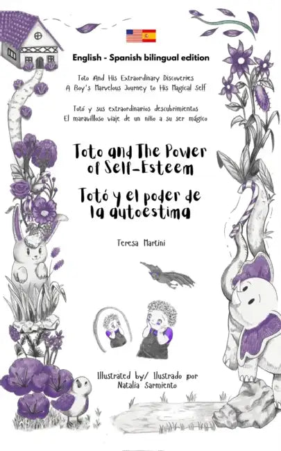 Toto and The Power and Self-Esteem / Totó y el poder de la autoestima (Bilingual edition English - Spanish) by Teresa Martini, Natalia Sarmiento